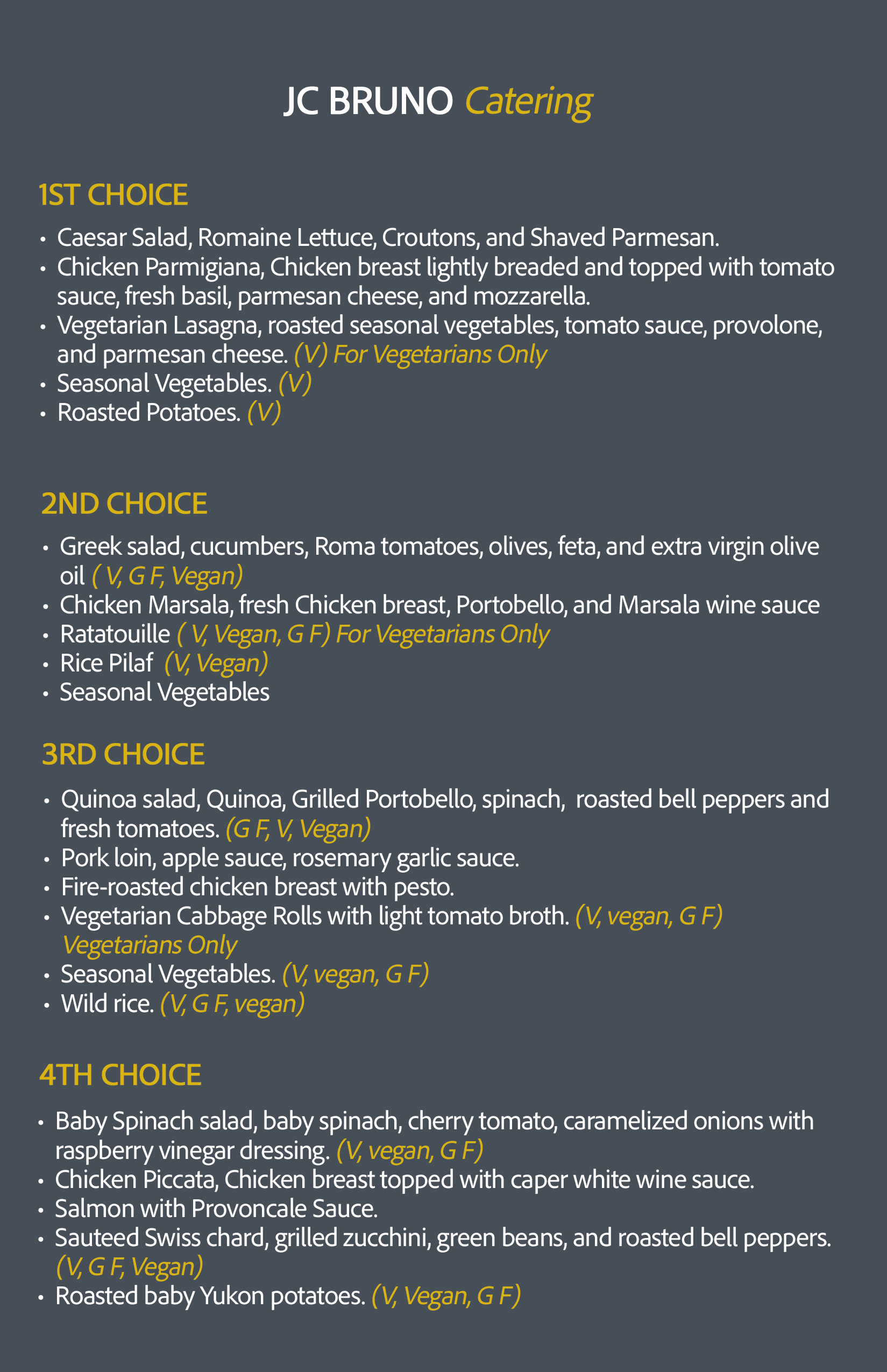 JC Bruno Catering Menu, Choices 1 to 4 JC Bruno catering menu, choices 1 to 4, with chicken parmigiana, chicken marsala, pork loin and salmon