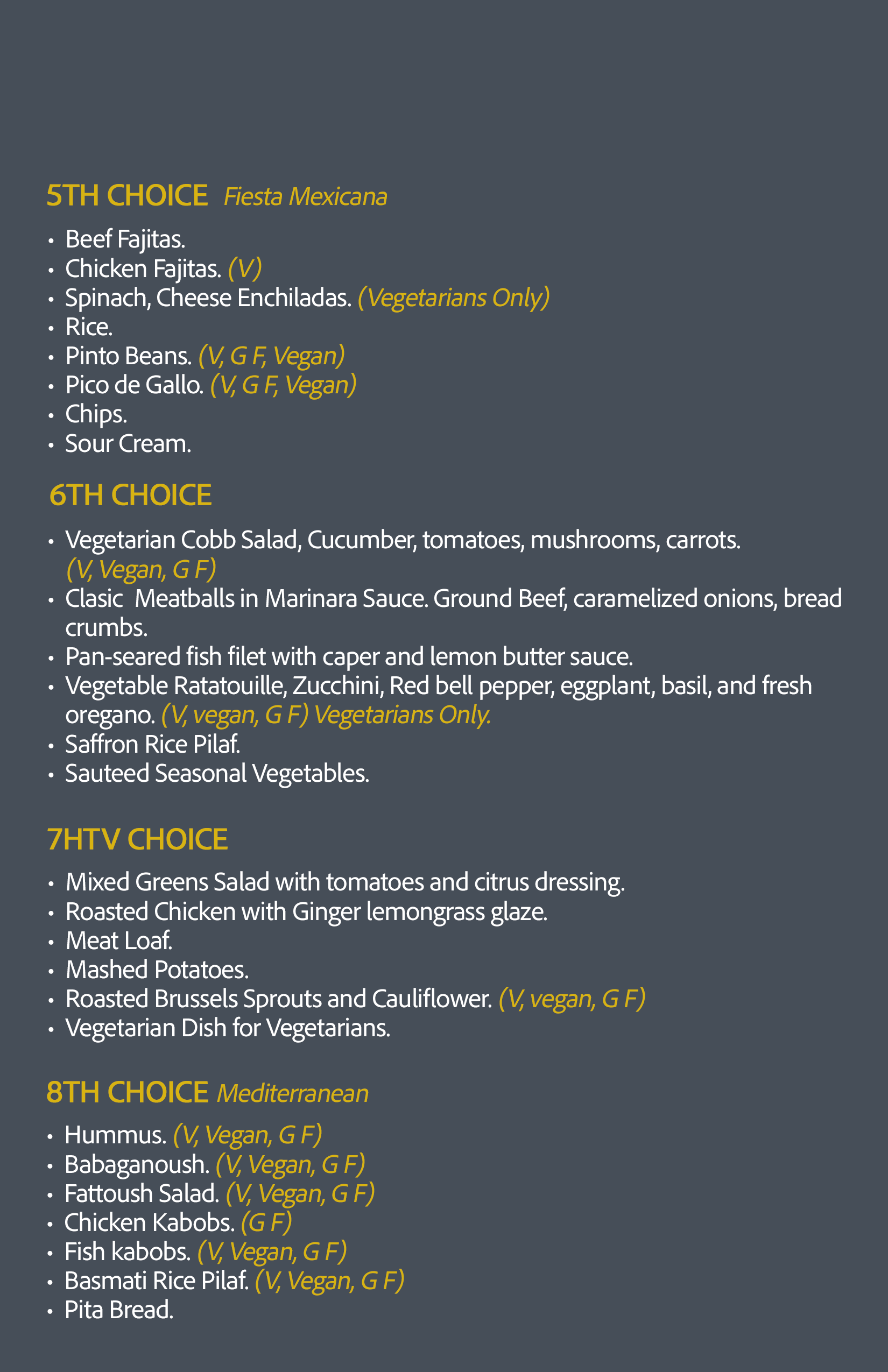 JC Bruno Catering Menu, Choices 5 to 8 JC Bruno catering menu, choices 5 to 8, including Fiesta Mexicana and Mediterranean options